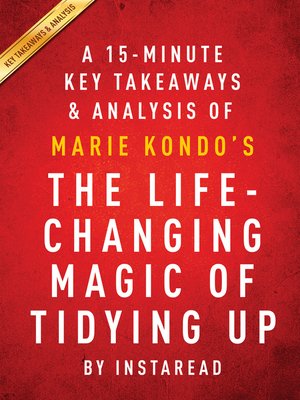 cover image of A 15-Minute Key Takeaways, Analysis & Review of The Life-Changing Magic of Tidying Up